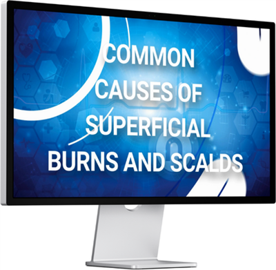 Video Download - Common Causes of Superficial Burns (Adult) VID-TCCOSB-ADT